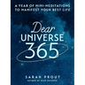 Dear Universe 365: A Year of Mini-Meditations to Manifest Your Best Life