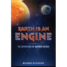 Earth Is an Engine
