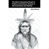 The Most Interesting People in Politics and History, Volume 3: 250 Anecdotes and Stories