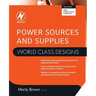 Power Sources and Supplies: World Class Designs