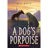 A Dog's Porpoise