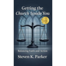 Getting the Church Inside You: Balancing Faith and Action