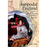Antipodal England: Emigration and Portable Domesticity in the Victorian Imagination