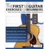 The First 100 Guitar Exercises for Beginners