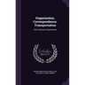 Organization, Correspondence, Transportation: Part I: Business Organization