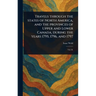 Travels Through the States of North America, and the Provinces of Upper and Lower Canada, During the Years 1795, 1796, and 1797
