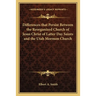 Differences that Persist Between the Reorganized Church of Jesus Christ of Latter Day Saints and the Utah Mormon Church