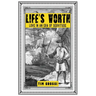 Life's Worth: Love in an Era of Servitude