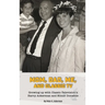 Mom, Dad, Me, and Classic TV - Growing Up with Classic Television's Harry Ackerman and Elinor Donahue (hardback)