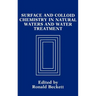Surface and Colloid Chemistry in Natural Waters and Water Treatment
