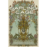 The Sapling Cage