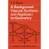 A Background to Geometry: Natural, Synthetic and Algebraic