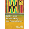 Forgiveness, Peacemaking, and Reconciliation