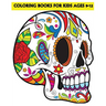 Coloring Books For Kids Ages 9-12: Beautiful Sugar Skulls That Make You Relax (Dia De Los Muertos)