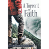 A Torrent of Faith