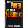 The Power of Your Supermind