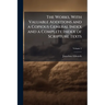 The Works, With Valuable Additions and a Copious General Index and a Complete Index of Scripture Texts; Volume 2