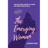 The Emerging Woman: The Nice Girlz Guide to Living Life Unapologetically