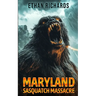 Maryland Sasquatch Massacre