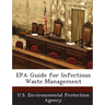 EPA Guide for Infectious Waste Management