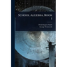 School Algebra, Book 1