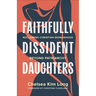 Faithfully Dissident Daughters