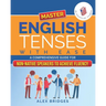 Master English Tenses with Ease: A Comprehensive Guide for Non-Native Speakers to Achieve Fluency