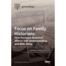 Focus on Family Historians: How Ancestor Research Affects Self-Understanding and Well-Being