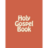 Holy Gospel Book: Sunday & Feastday Gospel Readings