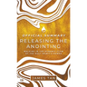The Official Summary of Releasing the Anointing: Walking in the Dynamic Flow of the Holy Spirit's Power