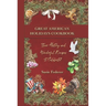 Great American Holiday Cookbook - Their History and Wonderful Recipes to Celebrate