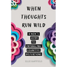 When Thoughts Run Wild: A Mom's Guide to Untangling Cognitive Distortions