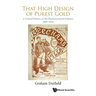 That High Design of Purest Gold: A Critical History of the Pharmaceutical Industry, 1880-2020