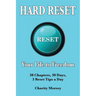 Hard Reset: Your Life to Freedom