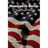 Honored to Serve: In Their Own Words