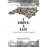I Drive A Lot: A Love Letter To North Carolina