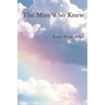 The Man Who Knew