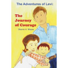 The Adventures of Levi: The Journey of Courage