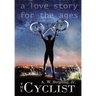 The Cyclist: A Love Story for the Ages