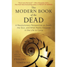 Modern Book of the Dead: A Revolutionary Perspective on Death, the Soul, and What Really Happens in the Life to Come
