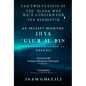 The Twelve Signs of the 'Ulama who have concern for the hereafter: Excerpt from Ihya 'Ulum al-Din