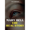 Mary Bell - The Real Story