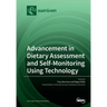 Advancement in Dietary Assessment and Self-Monitoring Using Technology