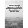 Diaspora Missions Engagement in the Global North through Intercultural Campus Ministry: 'By and Beyond' Filipinos