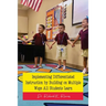 Implementing Differentiated Instruction by Building on Multiple Ways All Students Learn