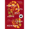 Nobody Gets Out Alive: Stories