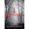 I Remember: A Mystery Novel