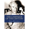 The Campaign of the Century: Upton Sinclair's Race for Governor of California and the Birth of Media Politics