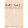 Church Dogmatics Study Edition 1: The Doctrine of the Word of God I.1 Â§ 1-7