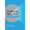 Deliberate Discretion?: The Institutional Foundations of Bureaucratic Autonomy